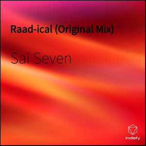 Обложка для Sai Seven - Raad-ical (Original Mix)