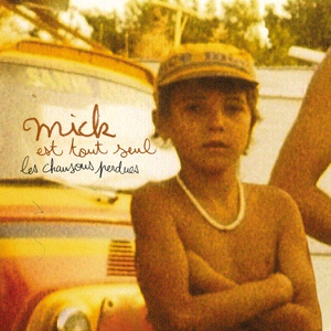 Обложка для 03 Mick est tout seul - Encore [So Frenchy So Chic The Best of French Sounds CD2]