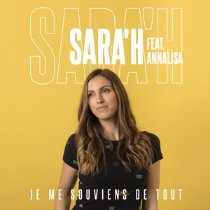 Обложка для SARA'H feat. Annalisa - Je me souviens de tout (feat. Annalisa)