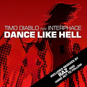 Обложка для DJ Timo feat. Interphace - Dance Like Hell