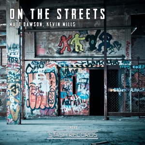 Обложка для Matt Dawson, Kevin Mills - On The Street