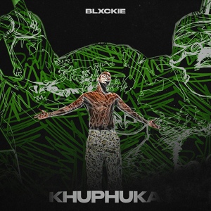 Обложка для Blxckie - Khuphuka