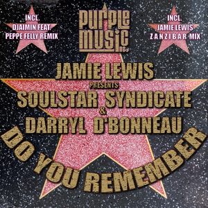 Обложка для Jamie Lewis, Soulstar Syndicate, Darryl D'Bonneau - Do You Remember