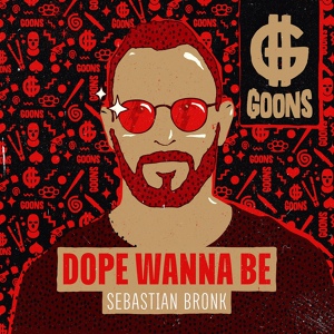Обложка для Sebastian Bronk - Dope Wanna Be