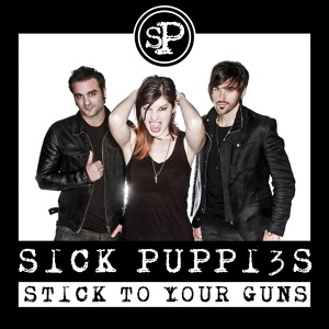 Обложка для Sick Puppies - Stick To Your Guns