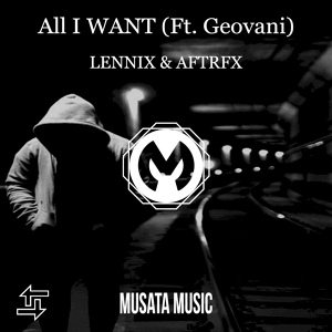 Обложка для Lennix, AFTRFX feat. Geovani - All I Want