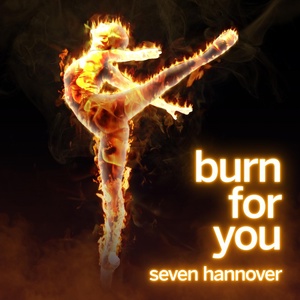 Обложка для seven hannover - Burn for You