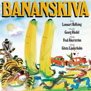 Обложка для Fred Åkerström, Gösta Linderholm - Vaggvisa för liten grön banan