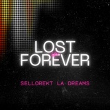 Обложка для SelloRekt LA Dreams - Lost in Forever