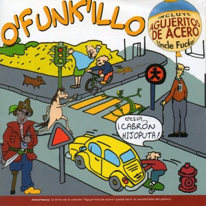 Обложка для O'Funk'Illo - Agujeritos de acero (Uncle Fucka)