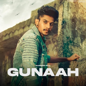 Обложка для Gurman Gill - Gunaah