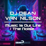 Обложка для DJ Dean, Van Nilson - Music Is Our Life