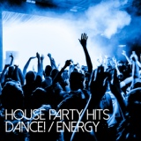 Обложка для House Party Hits - Dance!