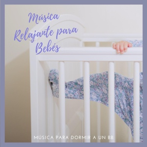 Обложка для Música Relajante para Bebés Specialistas - Paz Interna