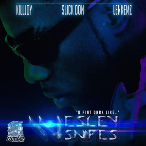 Обложка для Lenkemz x Killjoy ft Slick Don - Wesley Snipes [Forthcoming TUM011]