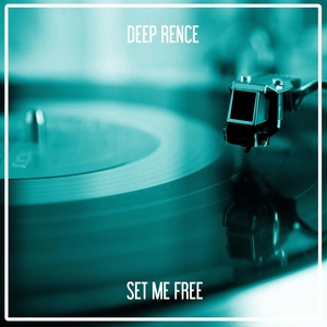 Обложка для Deep Rence - Set Me Free (Instrumental Mix)