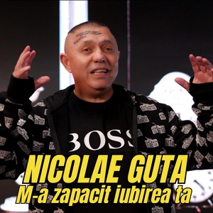 Обложка для Nicolae Guta - M-a zapacit iubirea ta