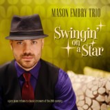 Обложка для Mason Embry Trio - You Make Me Feel so Young