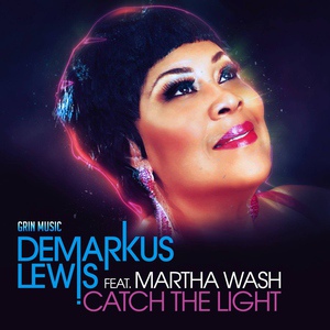 Обложка для Demarkus Lewis - Catch The Light (Time To Extend Mix) (ft Martha Wash)