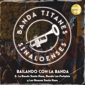 Обложка для Banda Titanes Sinaloenses feat. Los Nuevos Santa Rosa - El Huizache