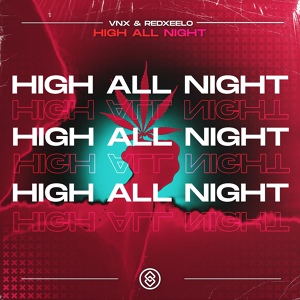 Обложка для VNX, Redxeelo - High All Night