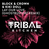 Обложка для Block & Crown, Kiki Doll - Lay Our Love