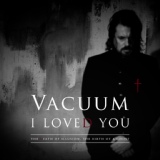 Обложка для Vacuum - I Loved You
