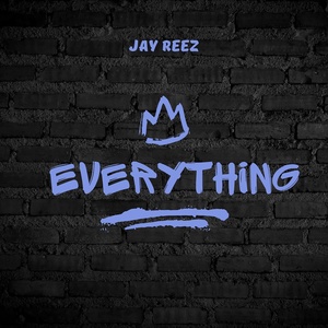 Обложка для Jay-Reez - Everything