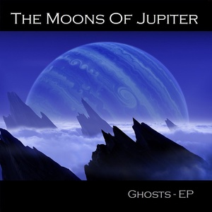 Обложка для The Moons Of Jupiter - Ghosts