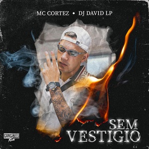 Обложка для MC Cortez, Dj David LP - Sem Vestígio