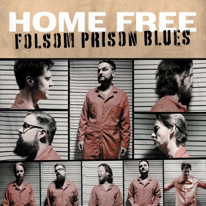 Обложка для Home Free - Folsom Prison Blues