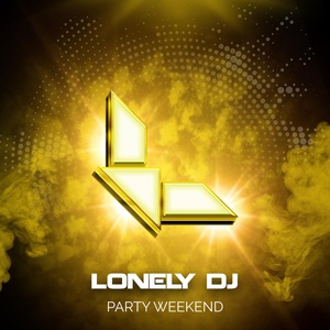 Обложка для Lonely DJ - Party Weekend