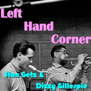 Обложка для Dizzy Gillespie - Left Hand Corner