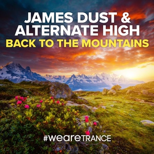 Обложка для James Dust & Alternate High - Back to the Mountains (Extended Mix)