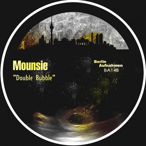 Обложка для Mounsie - Double Bubble