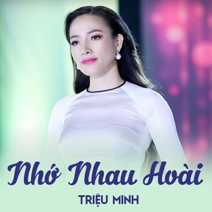 Обложка для Triệu Minh - Nhớ Nhau Hoài
