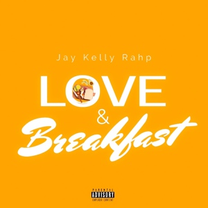 Обложка для jay kelly rahp - Love & Breakfast