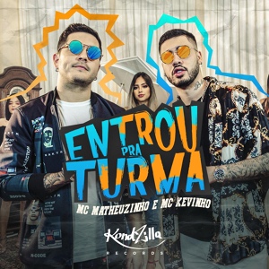 Обложка для MC Matheuzinho, MC Kevinho - Entrou pra turma