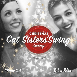 Обложка для Cat Sisters'Swing, B.Lee Blue - My Christmas Star