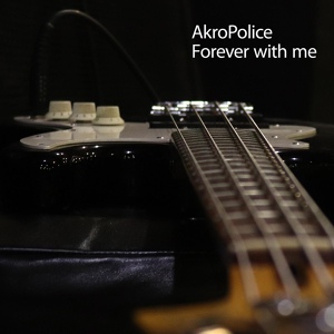 Обложка для AkroPolice - Forever with Me