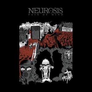 Обложка для Neurosis - Pain of Mind