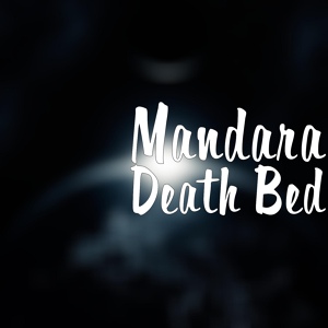 Обложка для Mandara, Riley Mandara - Death Bed