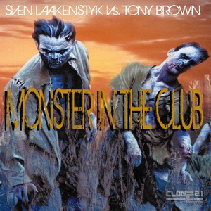 Обложка для Sven Laakenstyk vs. Tony Brown - Monster in the Club