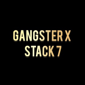 Обложка для GANGSTER X - STACK 7