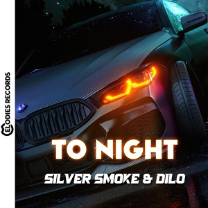 Обложка для Silver Smoke, Dilo - To Night