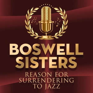 Обложка для Boswell Sisters - Nights When I'm Lonely