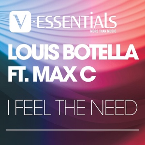 Обложка для Louis Botella feat. Max C - I Feel the Need