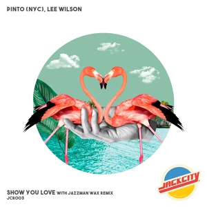 Обложка для Pinto (NYC), Lee Wilson - Show You Love