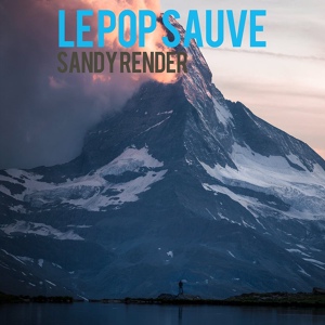 Обложка для Sandy Render - Le Pop Sauve (Acoustic)