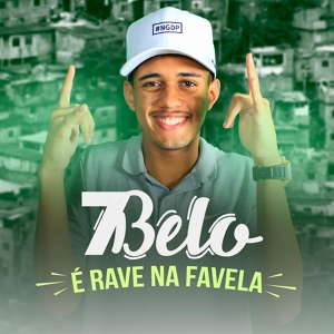Обложка для Mc 7 Belo - É Rave Na Favela
